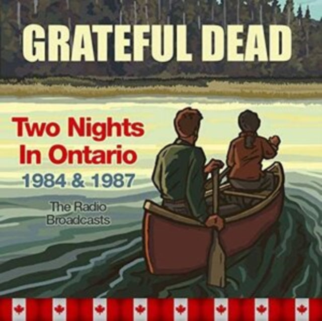 Grateful Dead - Two Nights In Ontario 1984 & 1987, The Radio Broadcasts cover art