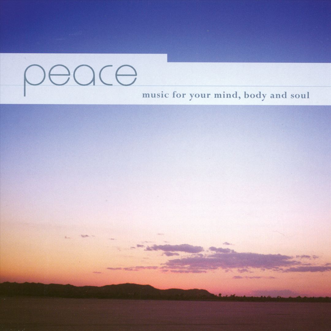 Peace: Music For Your Mind Body & Soul cover art