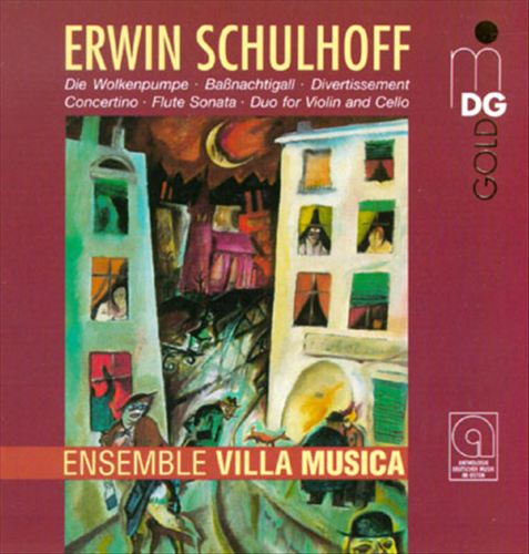 Erwin Schulhoff: Die Wolkenpumpe; Baßnachtigall; Divertissement; Concertino; Flute Sonata; Duo for Violin and Cello cover art
