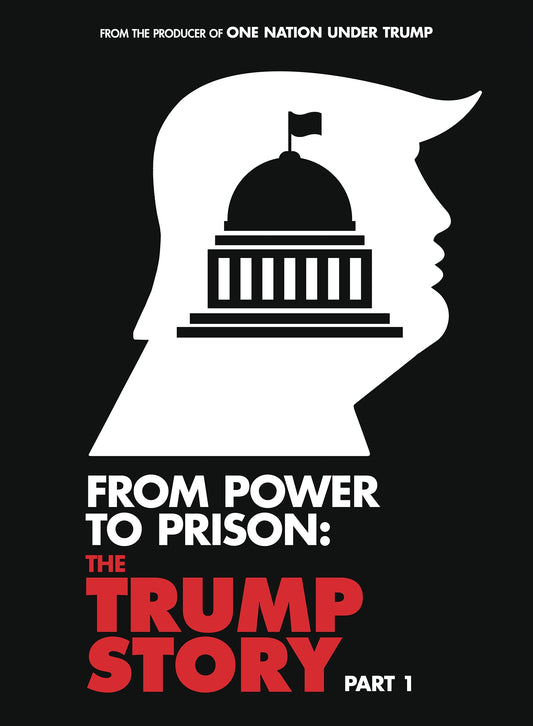 From Power to Prison: The Trump Story - Part 1 cover art