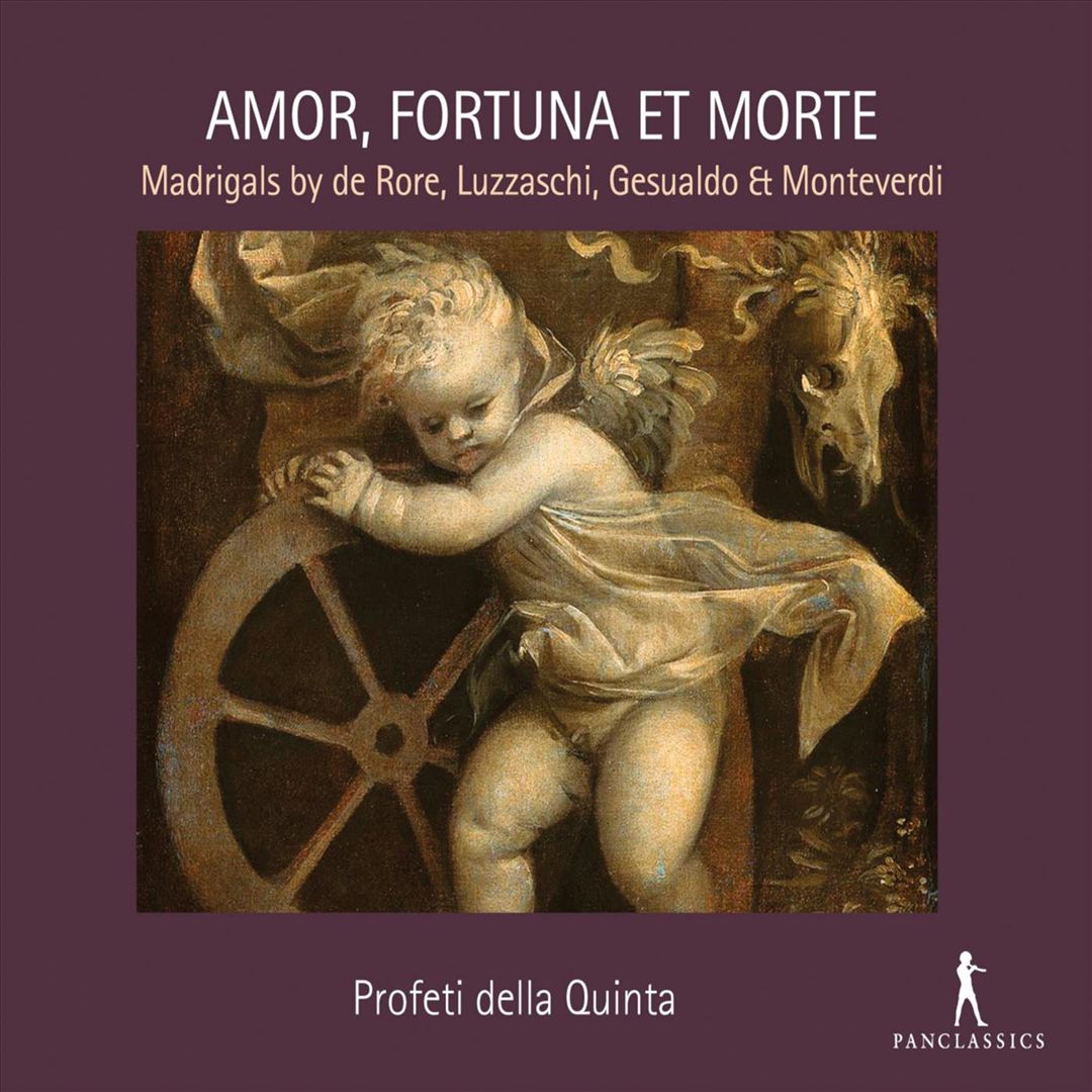 Amor, Fortuna et Morte: Madrigals by de Rore, Lizzaschi, Gesualdo & Monteverdi cover art