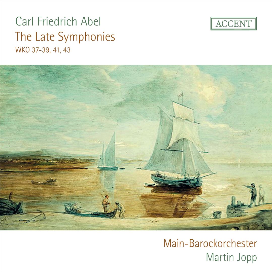 Carl Friedrich Abel: The Late Symphonies WKO 37-39, 41, 43 cover art