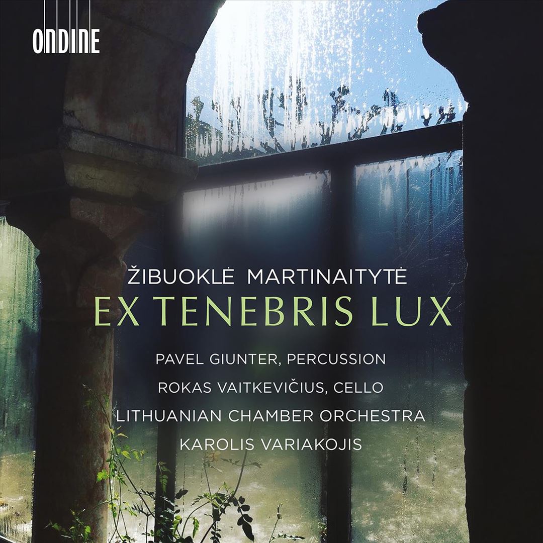 Zibuokle Martinaityte: Ex Tenebris Lux cover art
