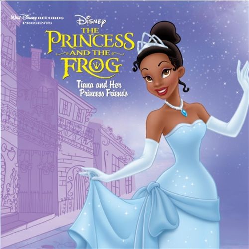 Princess and the Frog: Tiana and Her Princess Friends cover art
