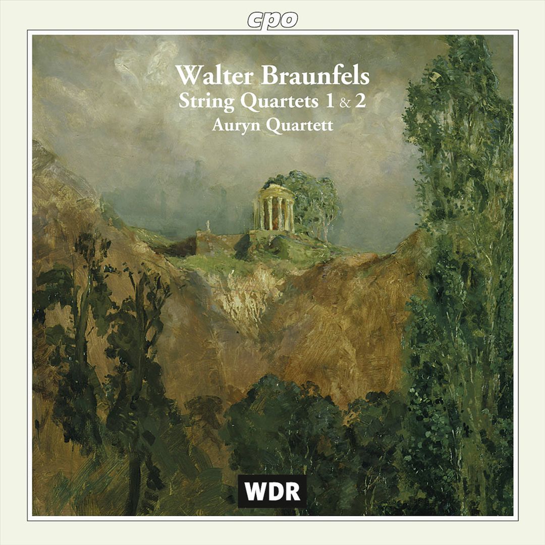 Braunfels: String Quartets Nos. 1 & 2 cover art
