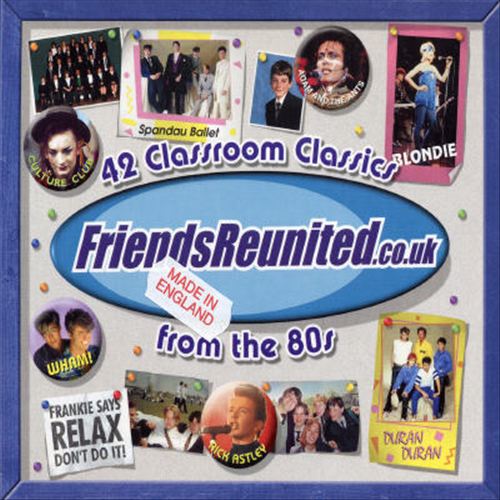 Friends Reunited: 42 Classroom Classics from the 80's cover art
