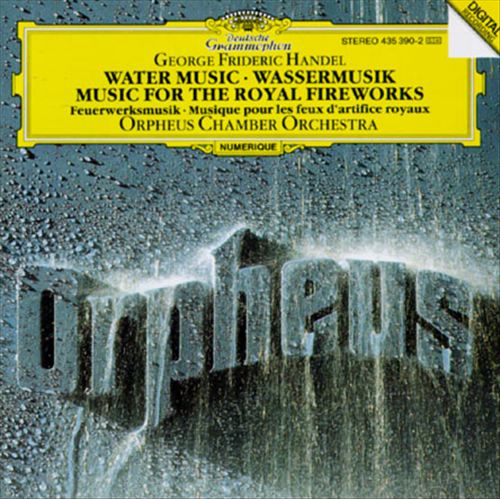Handel: Water Music; Music for the Royal Fireworks cover art