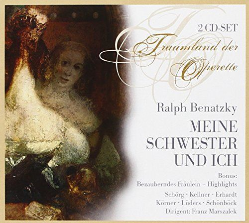 Ralph Benatzky: Meine Schwester und Ich (Traumland der Operette) cover art