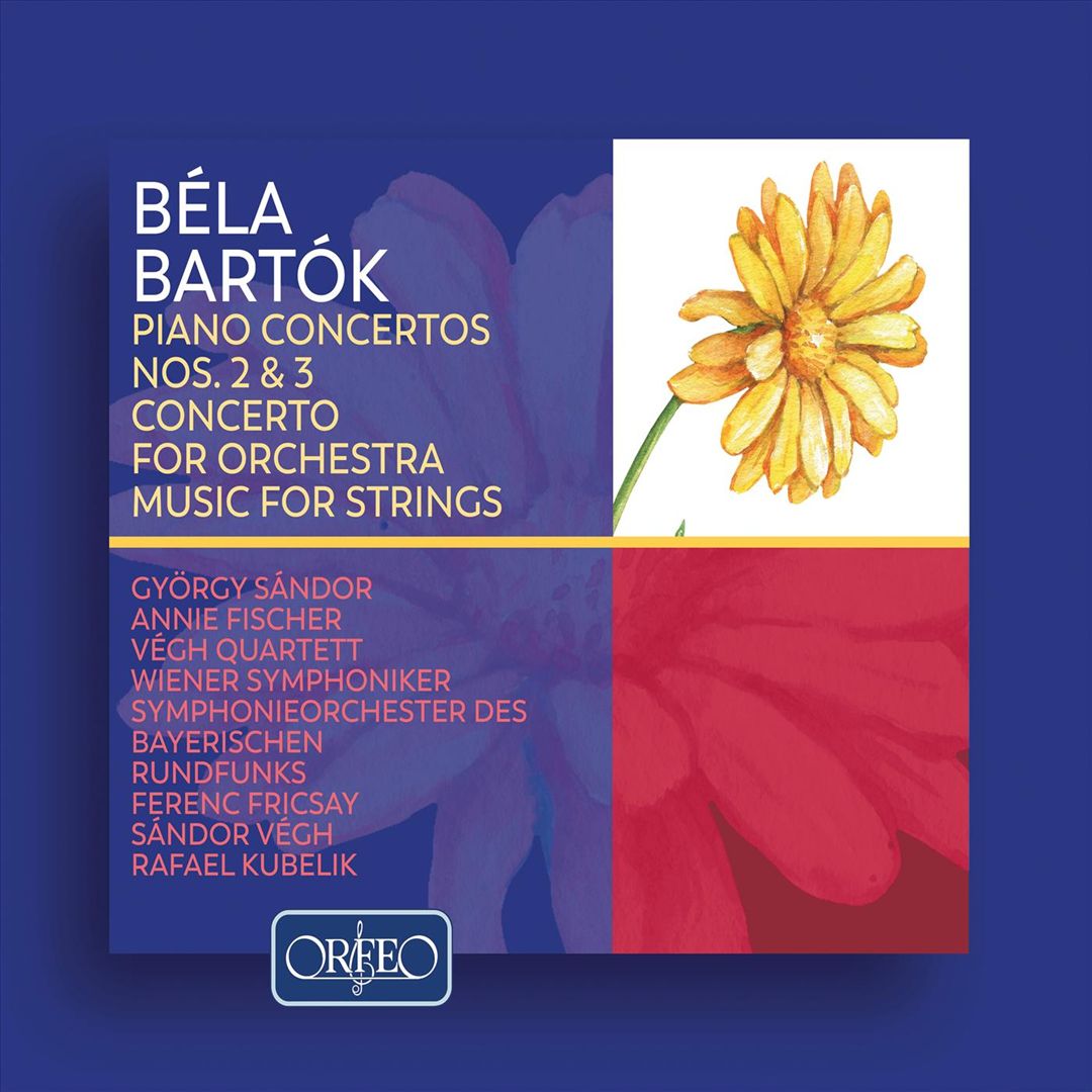 Béla Bartók: Piano Concertos Nos. 2 & 3; Concerto for Orchestra; Music for Strings cover art