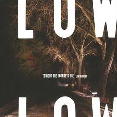 Tonight the Monkeys Die: Low Remixed cover art