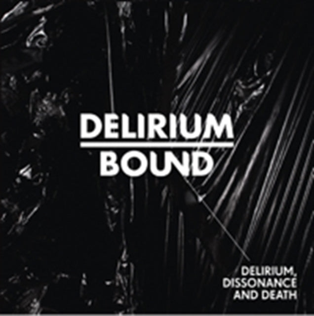 Delirium Bound-Delirium, Dissonance And Death cover art