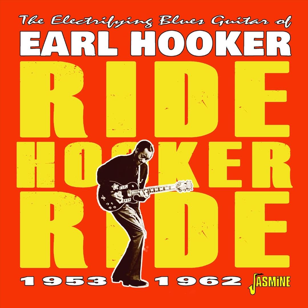 Electrifying Blues Guitar of Earl Hooker: Ride Hooker Ride 1953-1962 cover art