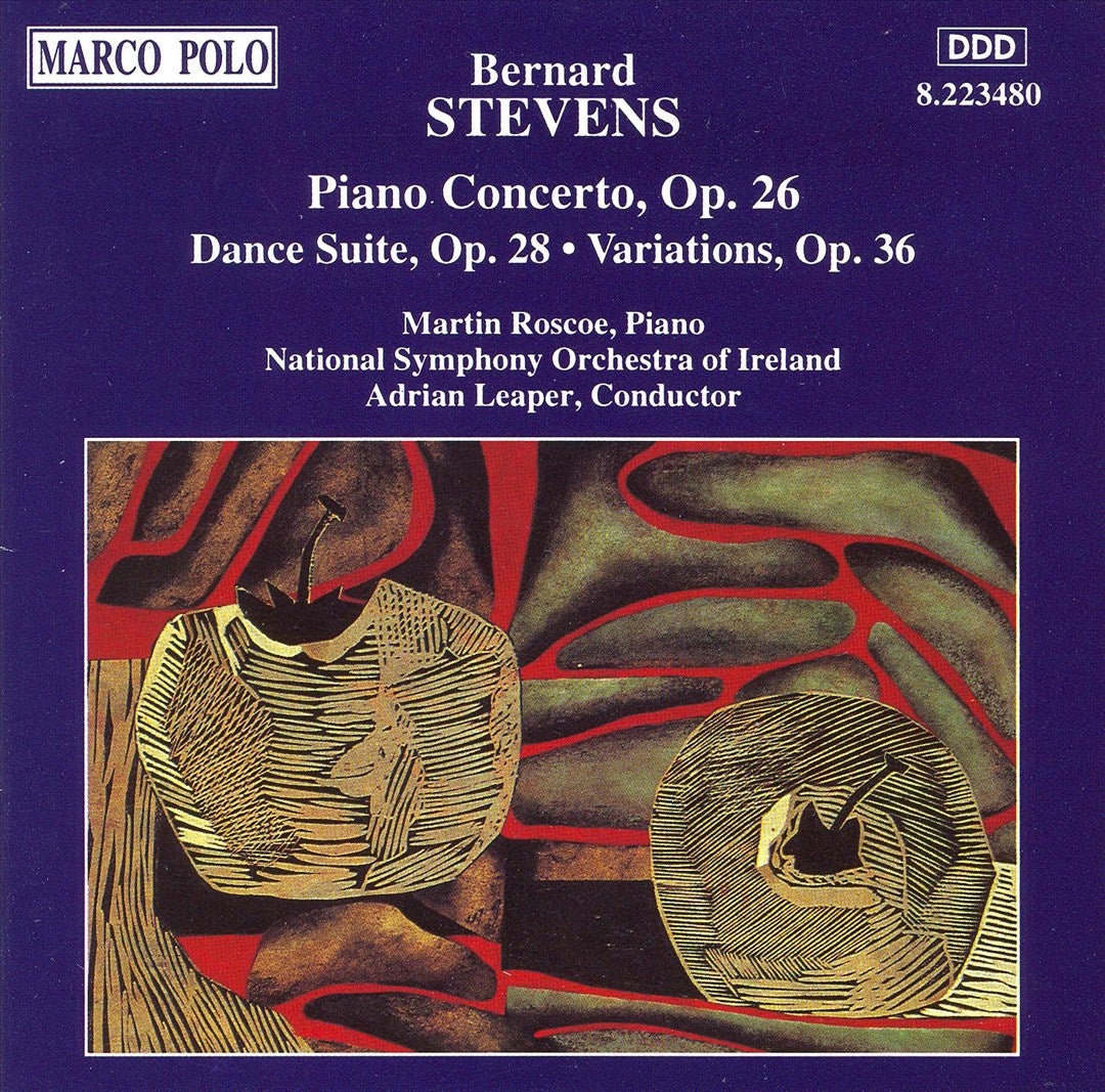 Bernard Stevens: Piano Concerto Op. 26; Dance Suite Op. 28; Variations Op. 36 cover art