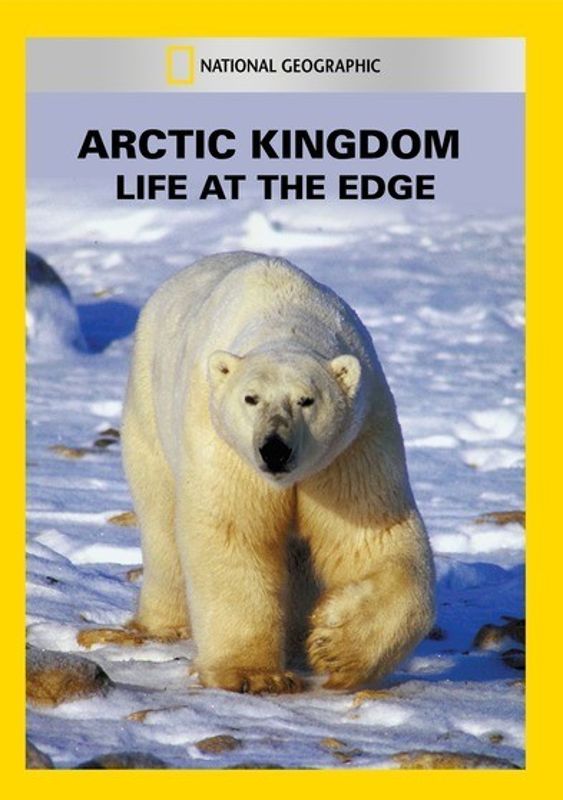 Arctic Kingdom: Life at the Edge cover art