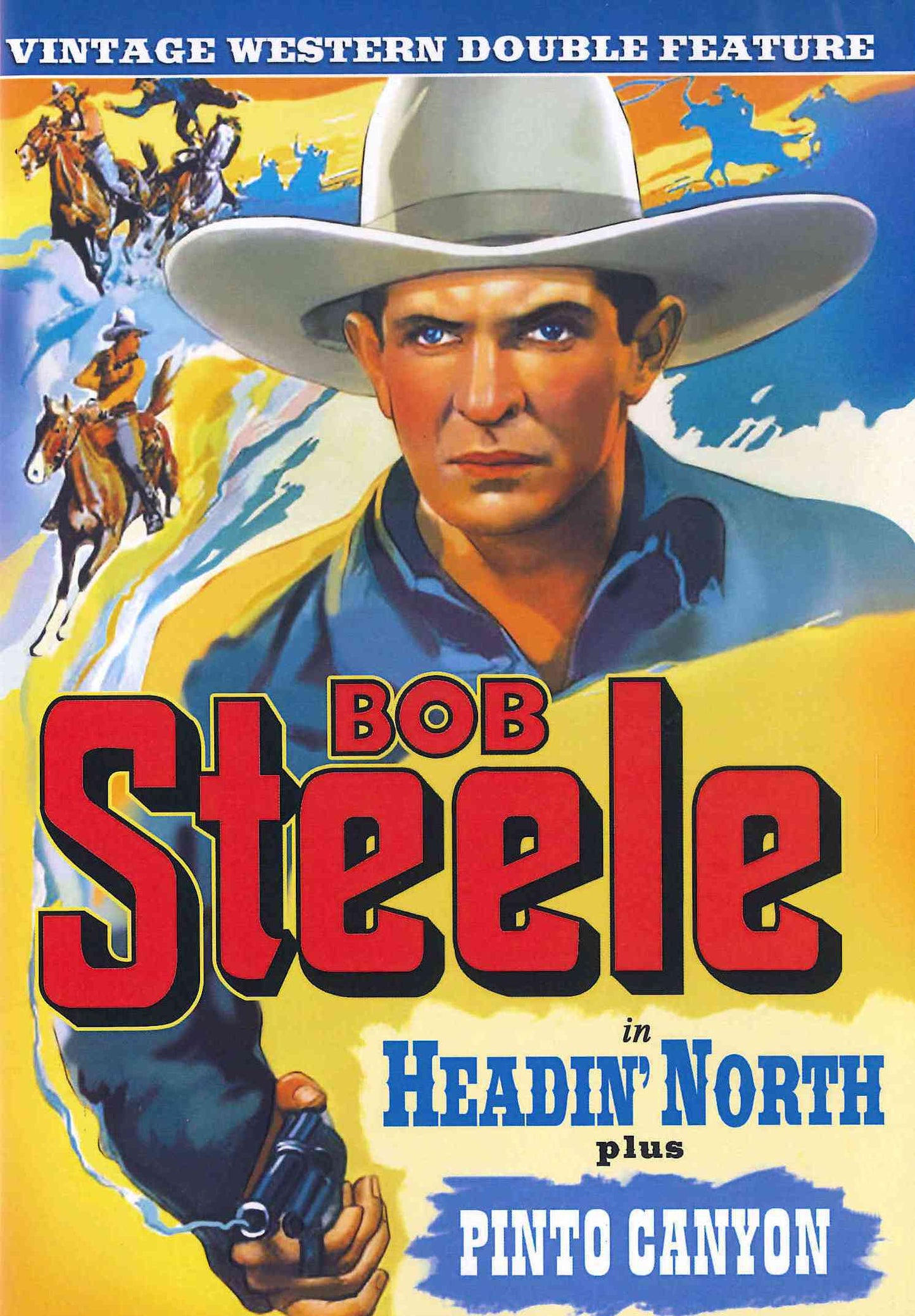 Bob Steele Double Feature: Headin' North/Pinto Canyon cover art