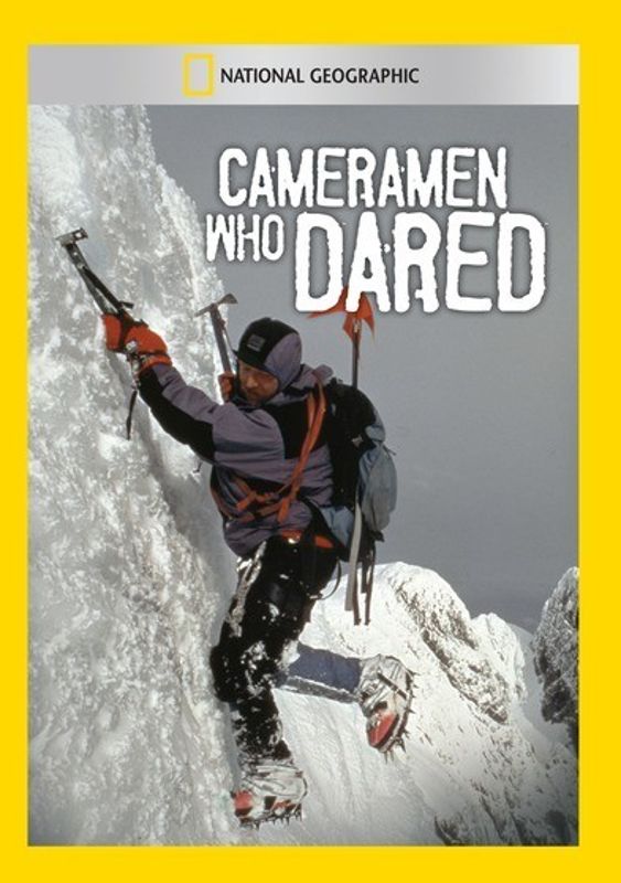 National Geographic: Cameramen Who Dared cover art
