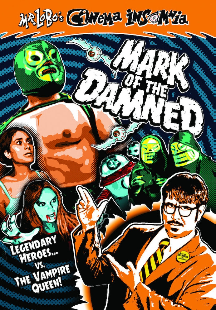 Mr. Lobo's Cinema Insomnia: Mark of the Damned cover art