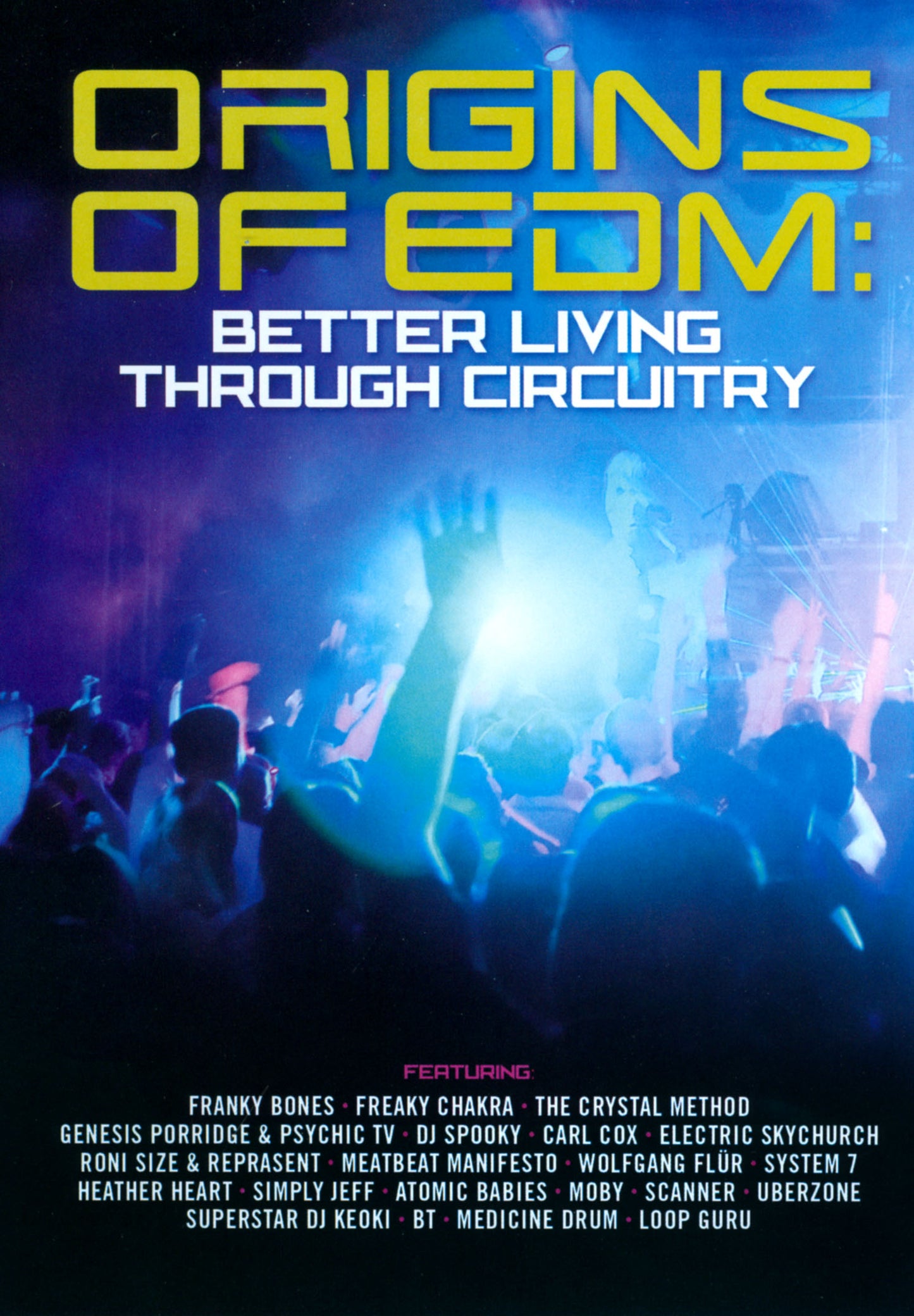 Origins of EDM: Better Living Through Circuitry cover art