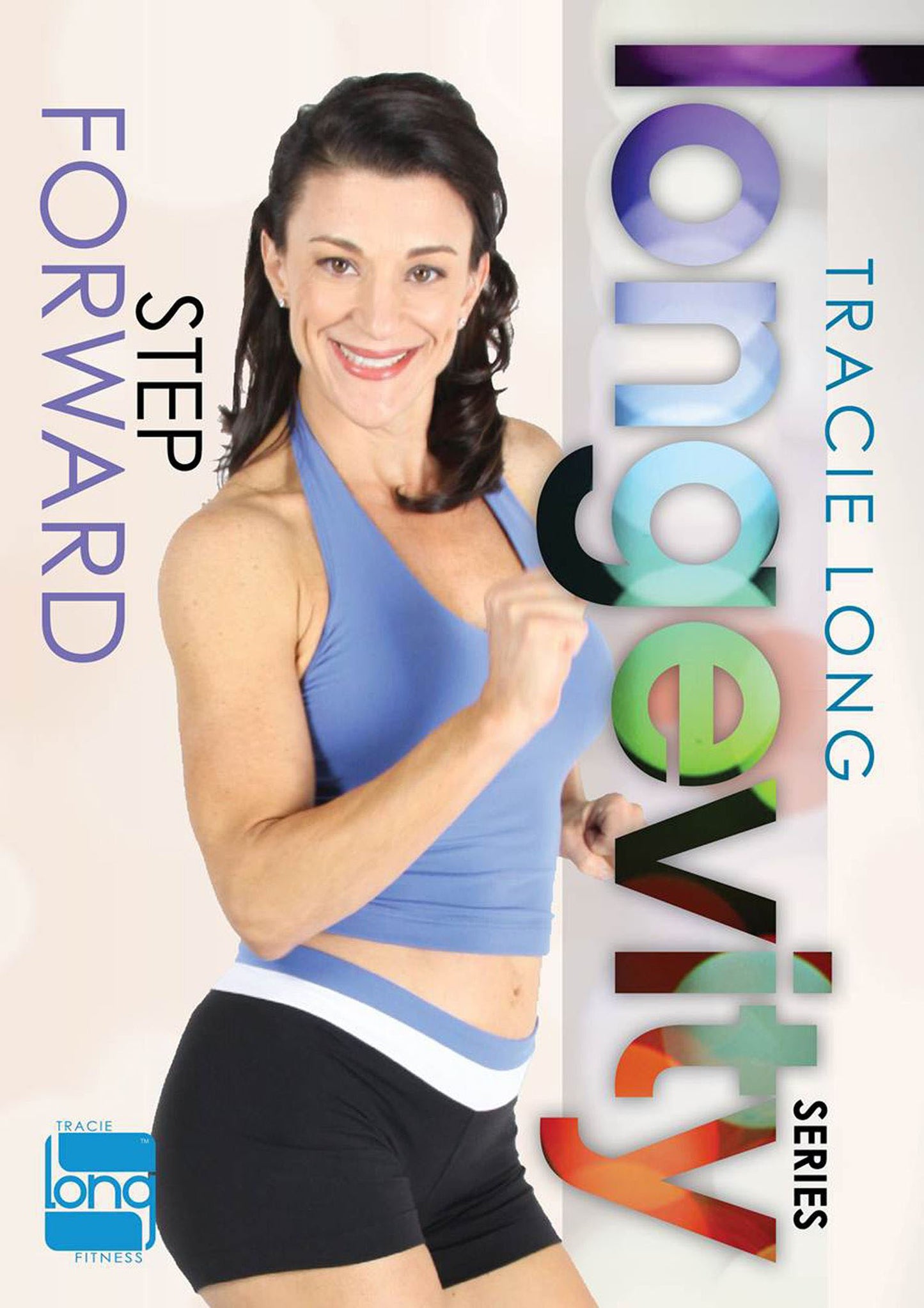 Tracie Long: Longevity Series - Step Forward cover art