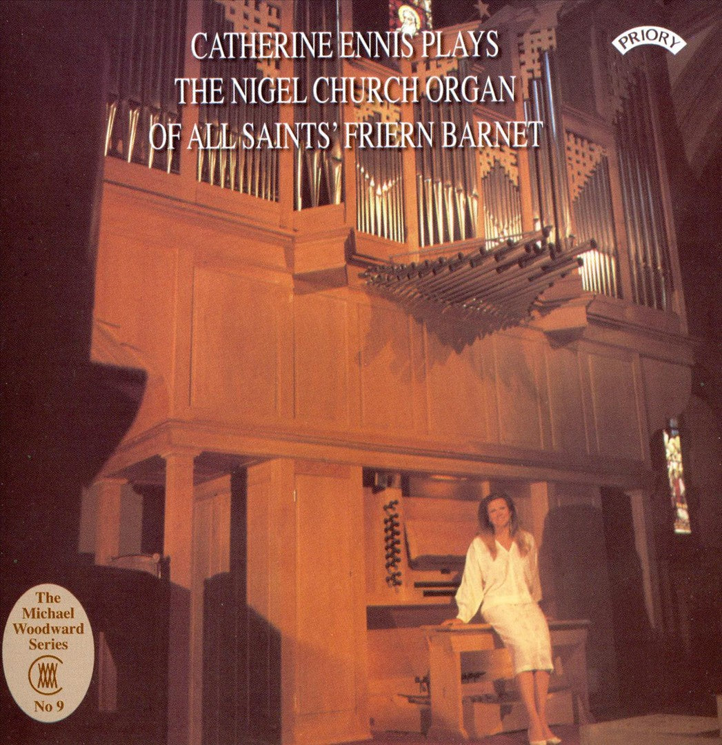 Catherine Ennis Plays the Nigel Church Organ of All Saints' Friern Bernet cover art