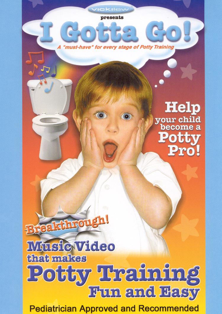 I Gotta Go!: A Must-Have for Every Stage of Potty Training cover art