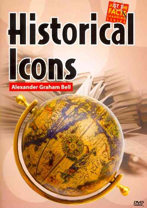 Just the Facts: Historical Icons - Alexander Graham Bell cover art
