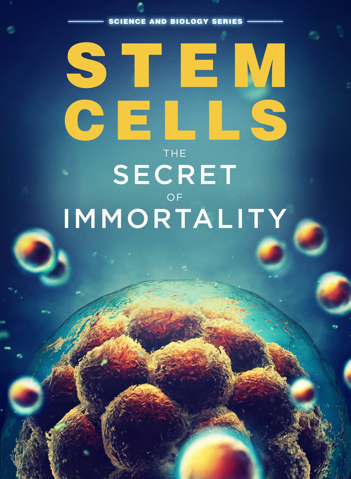 Stem Cells: The Secret to Immortality cover art