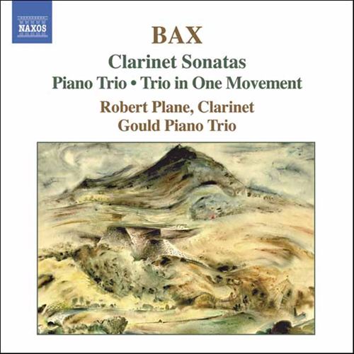 Bax: Clarinet Sonatas; Piano Trio; Trio in One Movement cover art