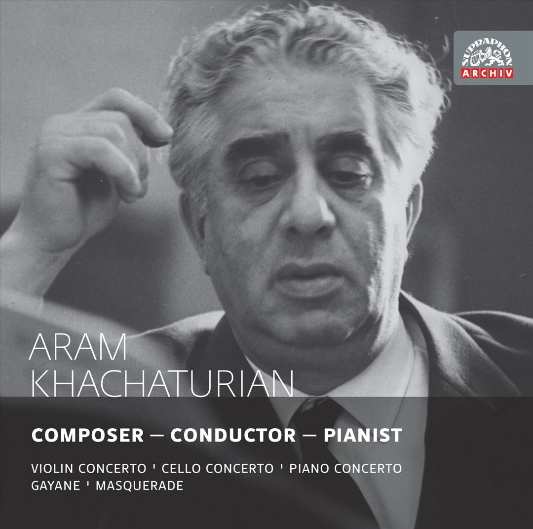 Aram Khachaturian: Composer - Conductor - Pianist cover art