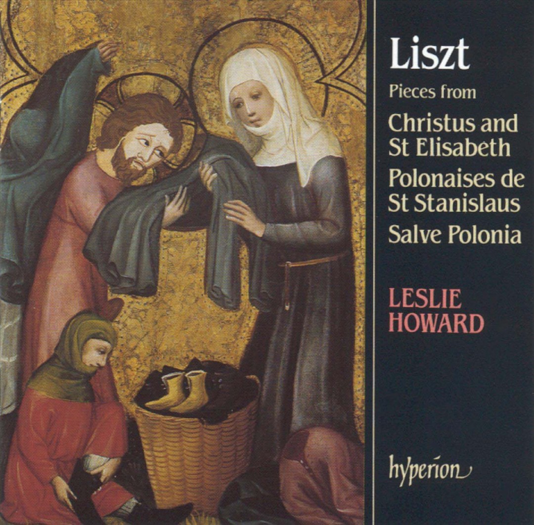 Liszt: Pieces from Christus and St. Elisabeth; Polonaises de St. Stanislaus; Salve Polonia cover art