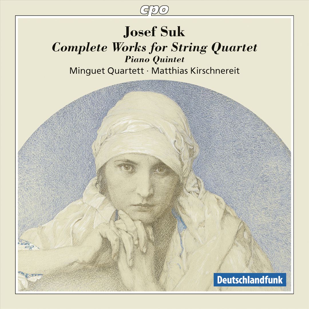 Josef Suk: Complete Works for String Quartet; Piano Quintet cover art