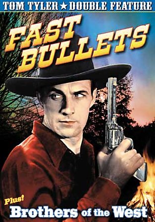 Tom Tyler Double Feature: Fast Bullets/Brothers of the West cover art