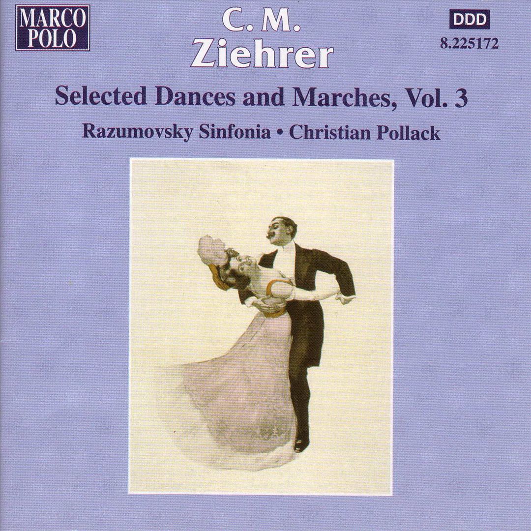 C.M. Ziehrer: Selected Dances & Marches, Vol. 3 cover art
