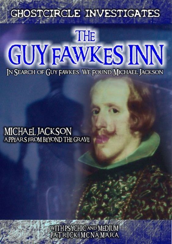 Guy Fawkes Inn: In Search of Guy Fawkes, We Found Michael Jackson cover art