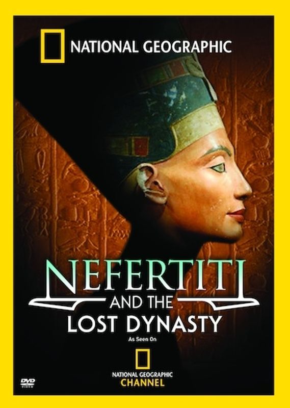 National Geographic: Nefertiti and the Lost Dynasty cover art