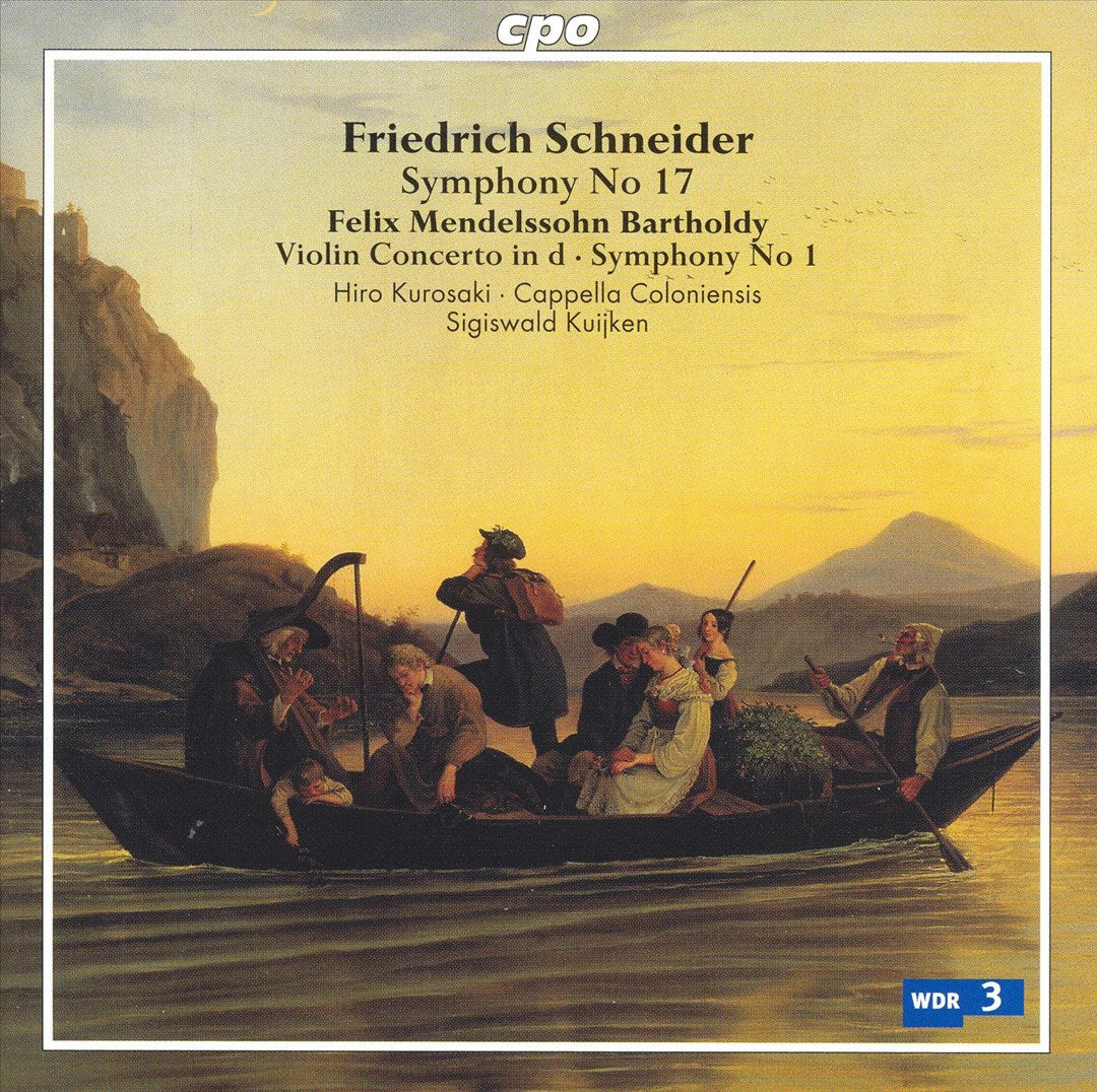 Friedrich Schneider: Symphony No. 17; Mendelssohn: Violin Concerto in D minor; Symphony No. 1 cover art