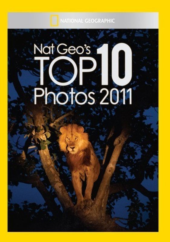 Nat Geo's Top 10 Photos of 2011 cover art