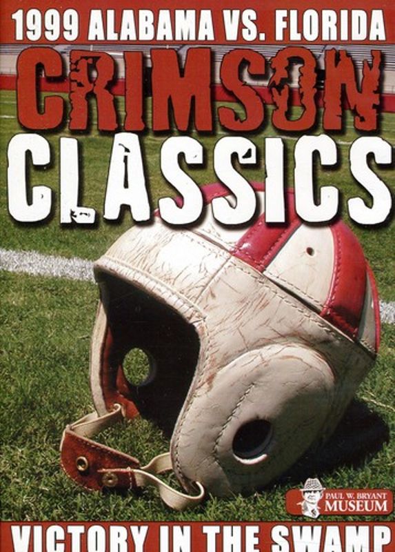 Crimson Classics: 1999 Alabama Vs. Florida cover art