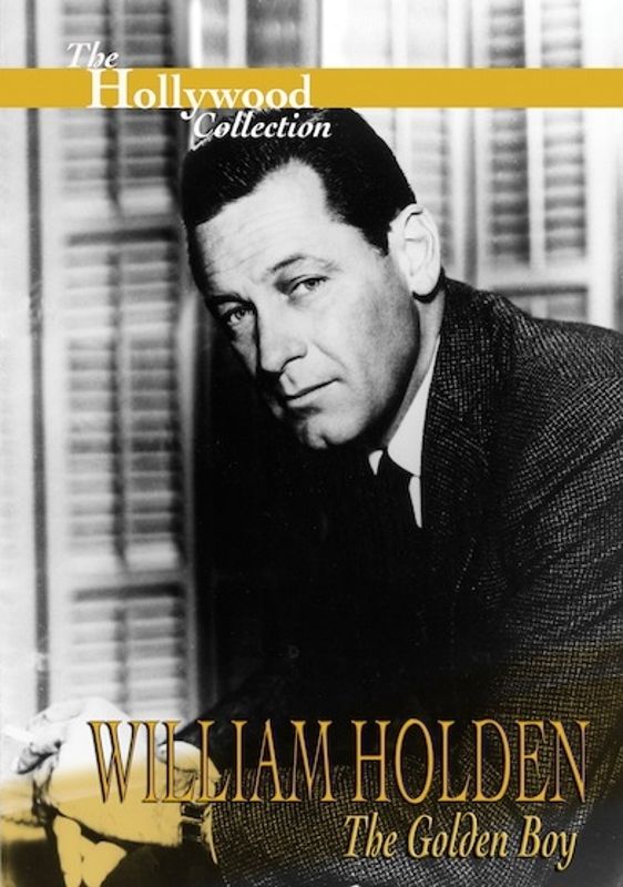 Hollywood Collection: William Holden - The Golden Boy cover art