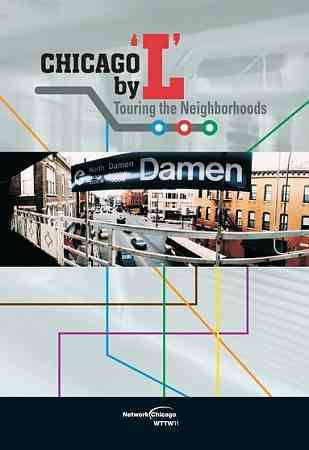 Chicago By 'L': Touring the Neighborhoods cover art