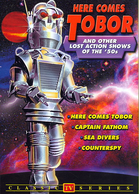 Here Comes Tobor And Other Lost Action Shows of the 1950's - Sea Divers/Captain Fantom/Counterspy cover art