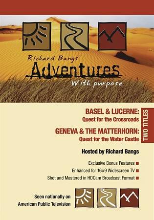 Richard Bangs' Adventures with Purpose: Basel & Lucerne/Geneva & the Matterhorn cover art