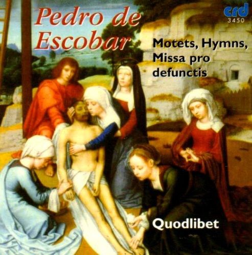 Pedro de Escobar: Motets; Hymns; Missa pro defunctis cover art