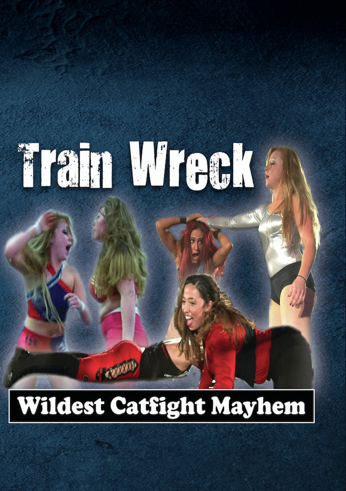 Train Wreck: Wildest Cat Fight Mayhem cover art