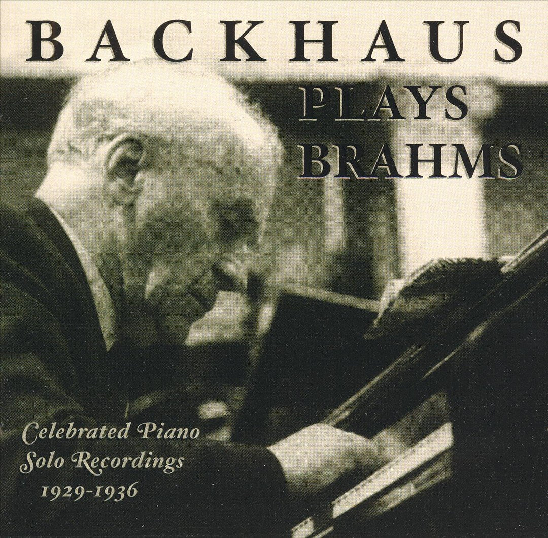 Backhaus plays Brahms: Celebrated Solo Piano Recordings, 1929-1936 cover art