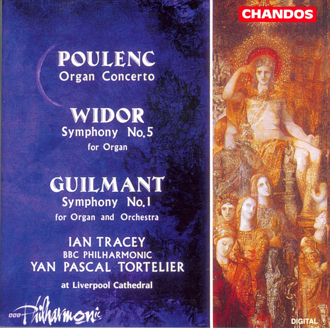 Poulenc: Organ Concerto; Widor: Symphony No. 5; Guilmant: Symphony No. 1 cover art