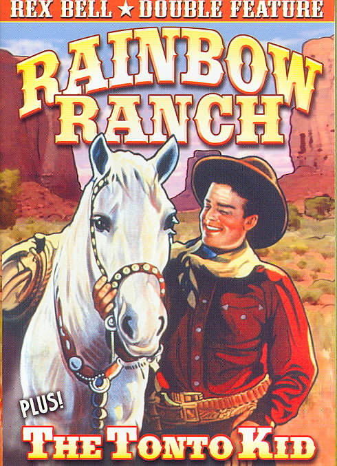 Rex Bell Double Feature - Rainbow Ranch (1933) / The Tonto Kid cover art