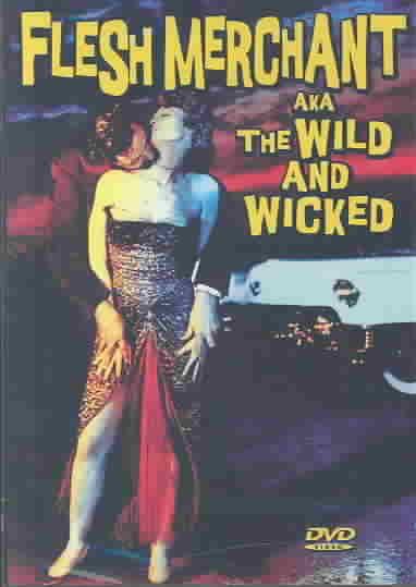 Flesh Merchant: The Wild and Wicked cover art
