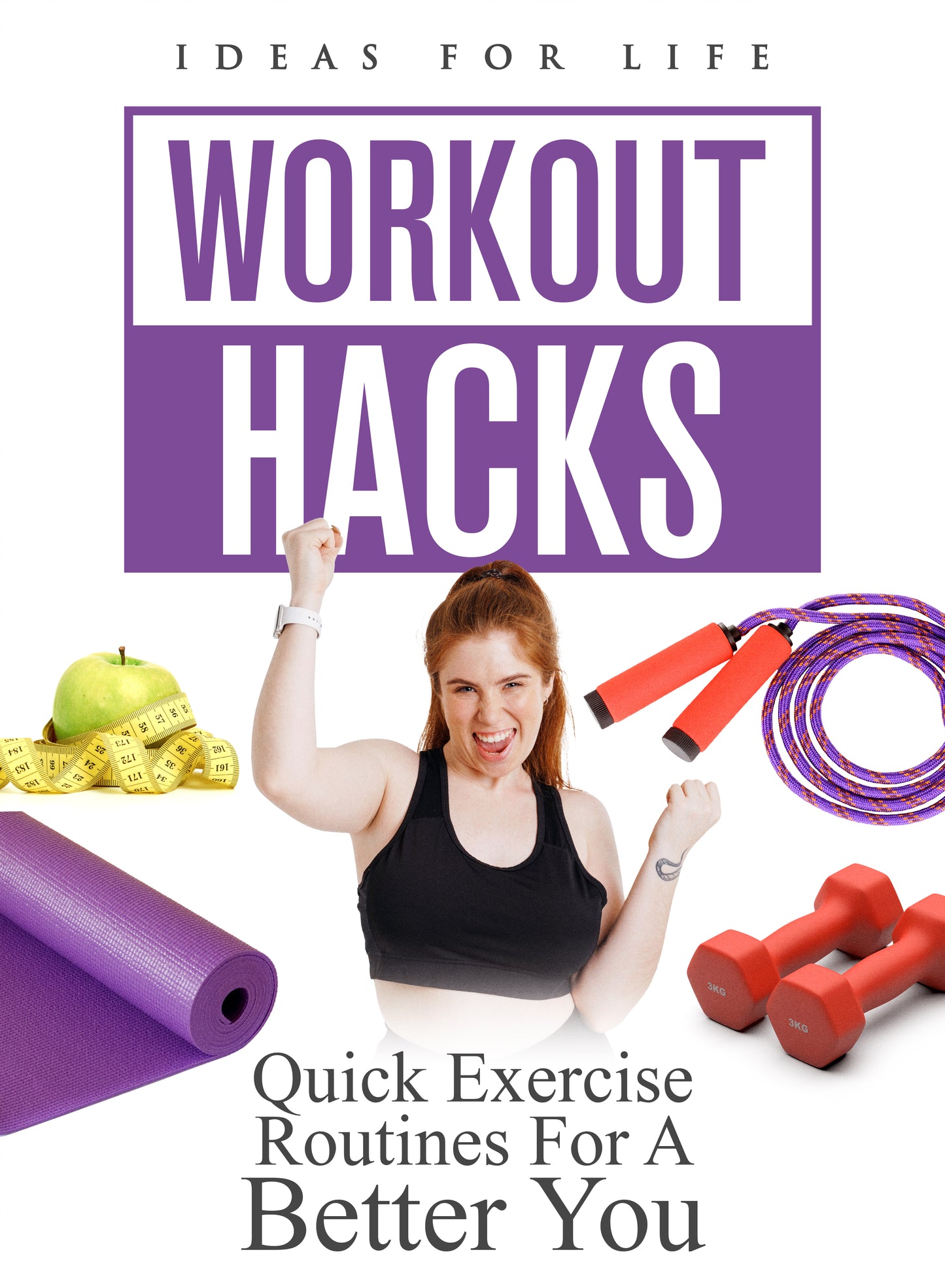 Workout Hacks: Quick Exercise Routines For a Better You cover art