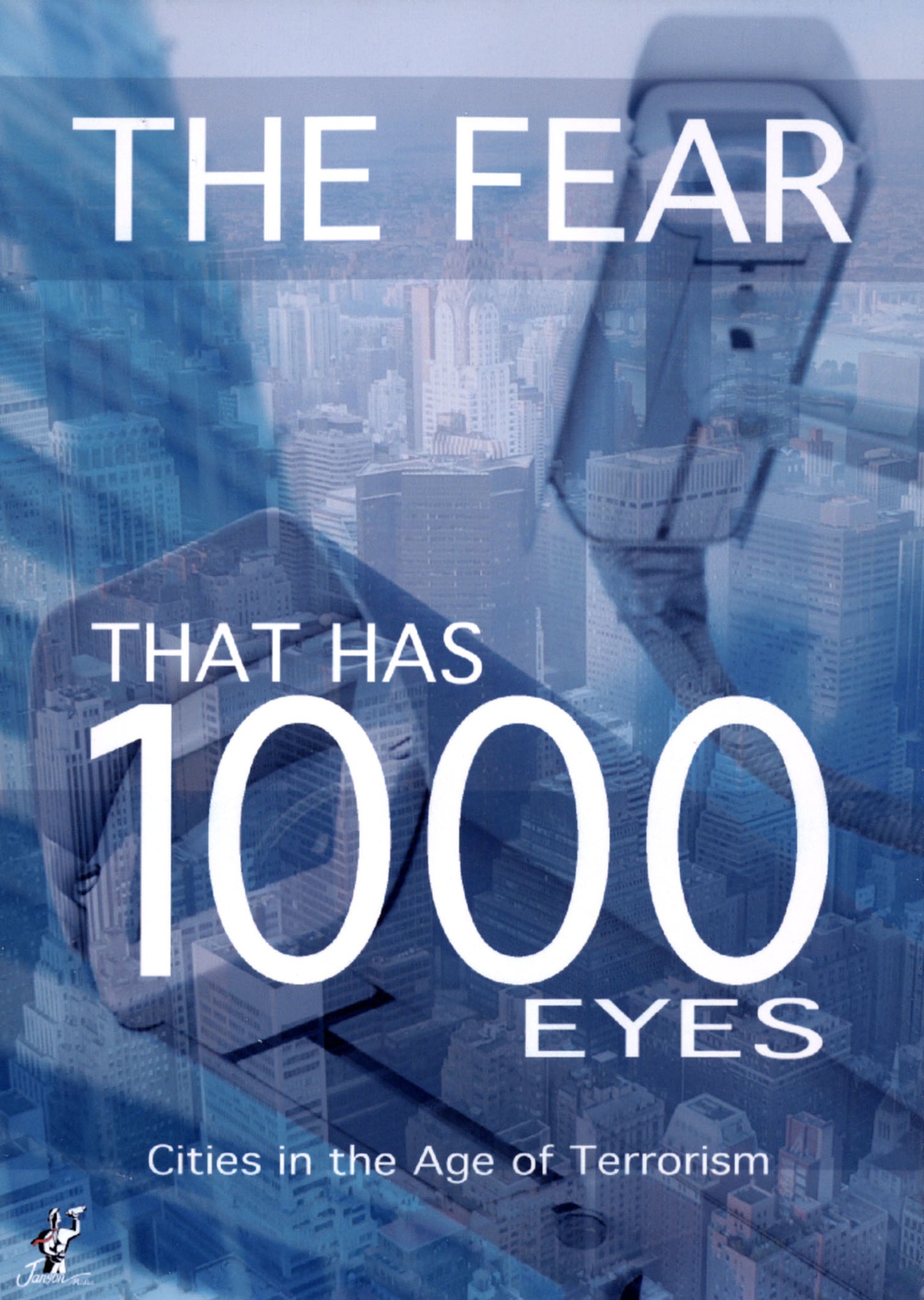 Fear That Has 1000 Eyes: Cities in the Age of Terrorism cover art